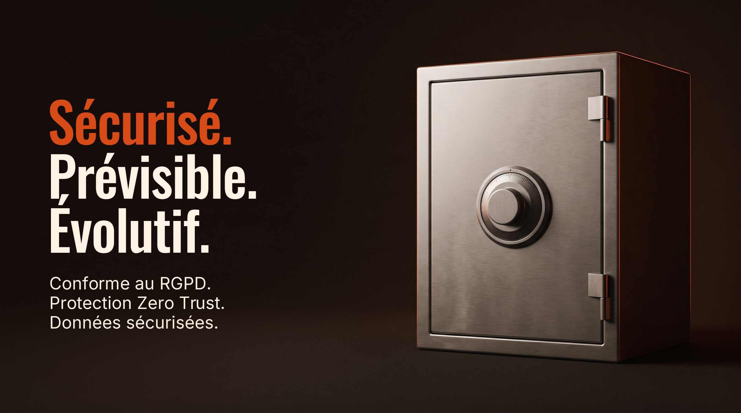 Sécurisé. Prévisible. Évolutif. Conforme au RGPD, protection Zero Trust, données sécurisées.